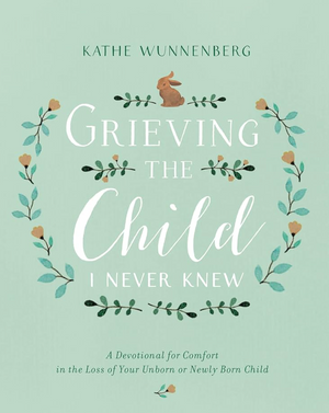 Grieving the Child I Never Knew