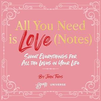 All You Need is Love Notes