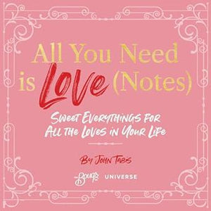 All You Need is Love Notes