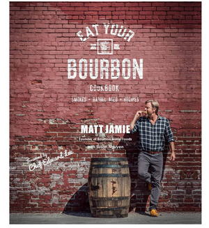 Eat Your Bourbon Cookbook