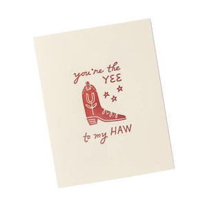 You're The Yee To My Haw Card