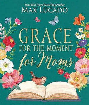 Grace For The Moment For Moms